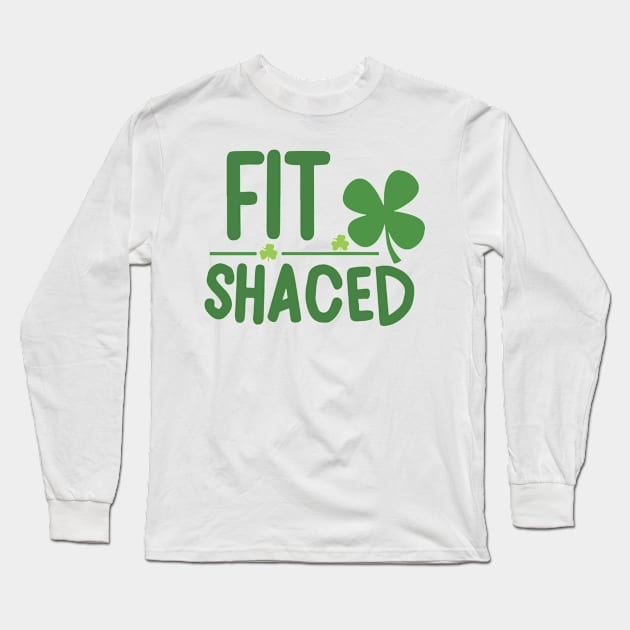 Fit Shaced Funny Irish Drinking ST PATRICKS DAY Shamrock Long Sleeve T-Shirt by Jabir